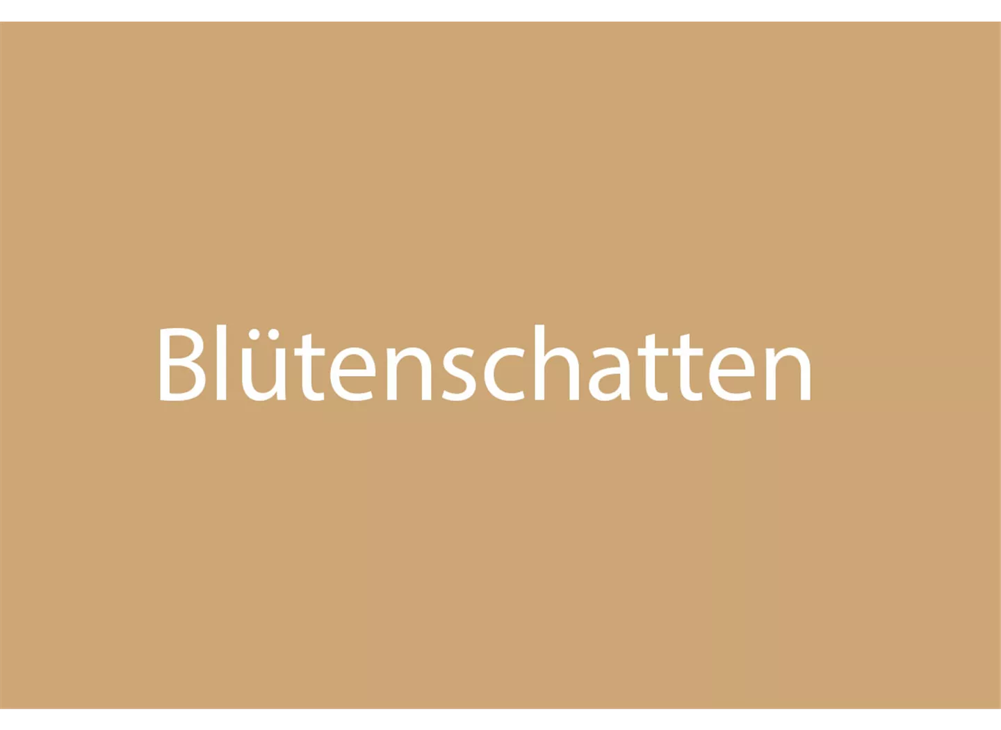 Blütenschatten Blütenschatten